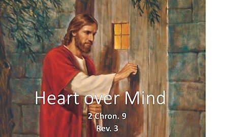 Heart over Mind David and Solomon Sermon Rev. Daniel Miller Waco Church of the Nazarene