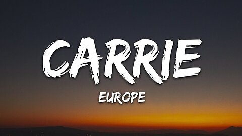 Europe - Carrie (Lyrics)