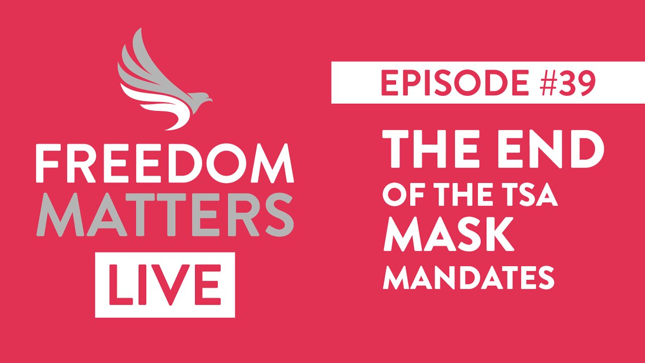 Episode #39 - The END of the TSA Mask Mandates