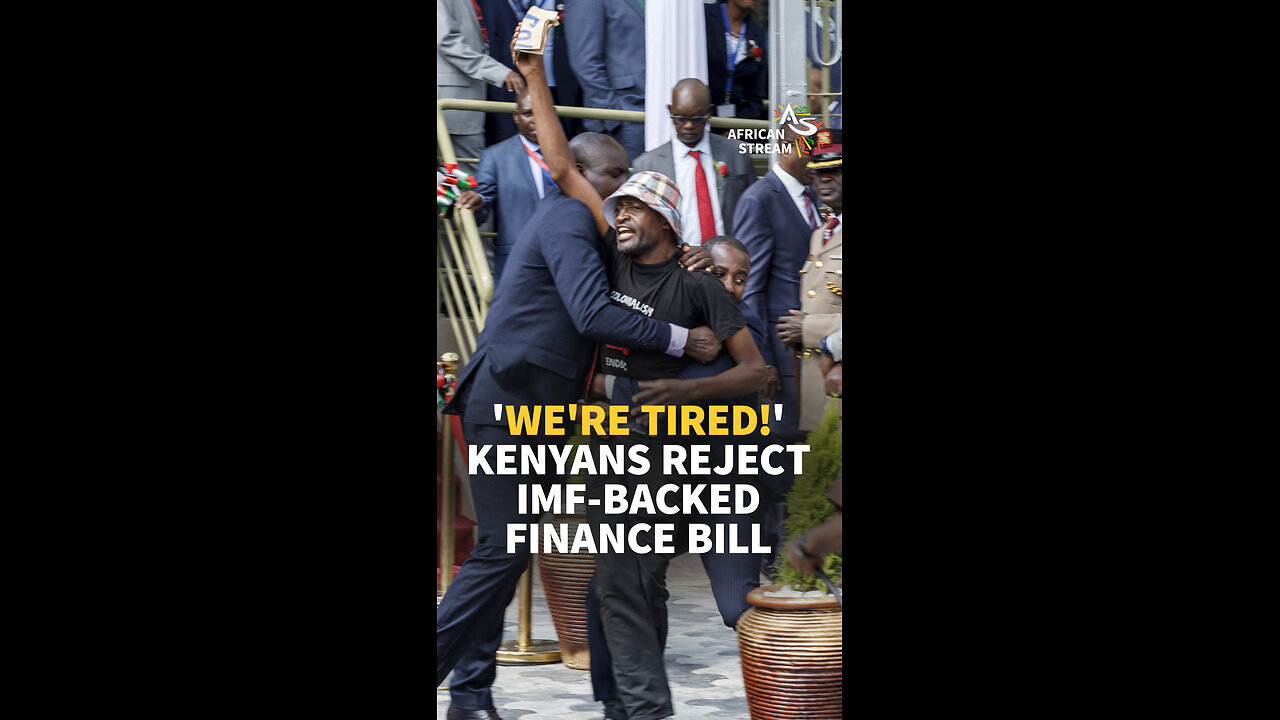 'WE'RE TIRED! KENYANS REJECT IMF-BACKED FINANCE BILL