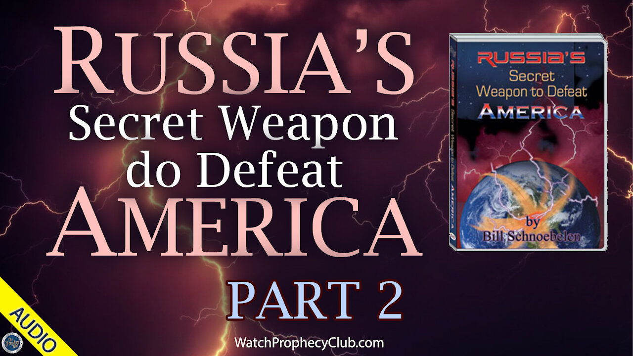 Russia's Secret Weapon to Defeat America - Part 2 - 07/23/2021