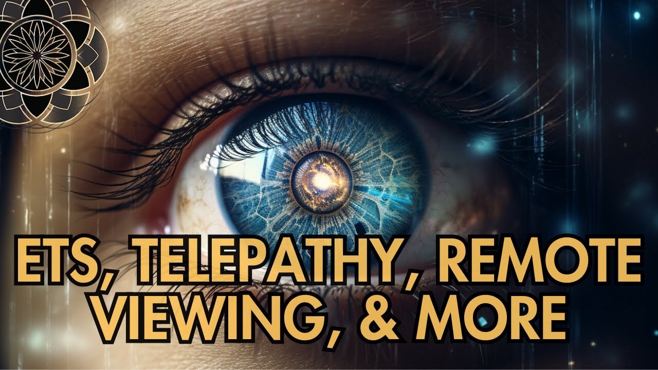 ETs, Telepathy, Remote Viewing, and More