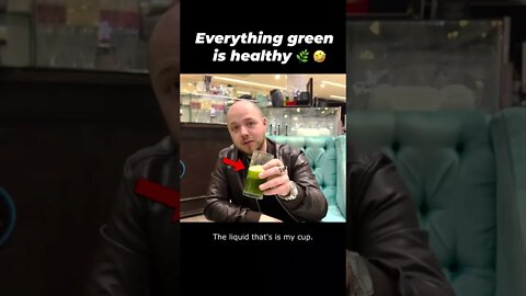 Everything Green Is Healthy