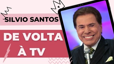 😃SILVIO SANTOS DE VOLTA À TV E REVELA MUDANÇAS 🙏