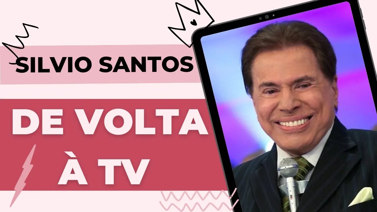 😃SILVIO SANTOS DE VOLTA À TV E REVELA MUDANÇAS 🙏