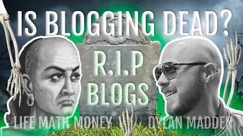 Is Blogging DEAD?!? Should You Start a Blog in 2022?