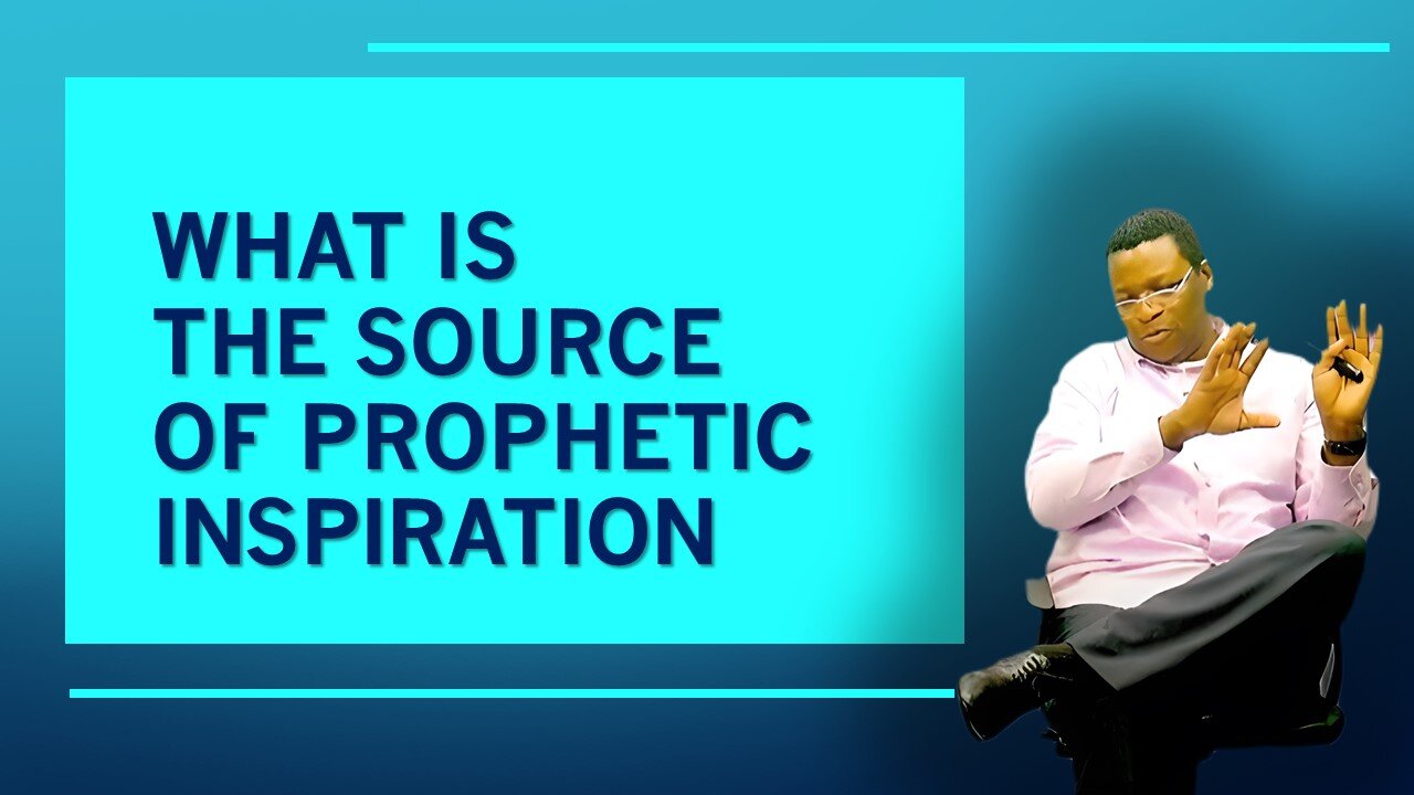 What Is The Source Of Prophetic Inspiration | Conrad Santa