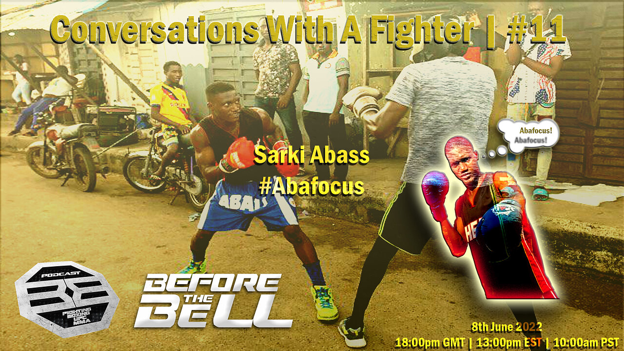 SARKI 'ABAFOCUS' ABASS - Amateur Boxer out of Lagos Nigeria | CONVERSATIONS WITH A FIGHTER #11