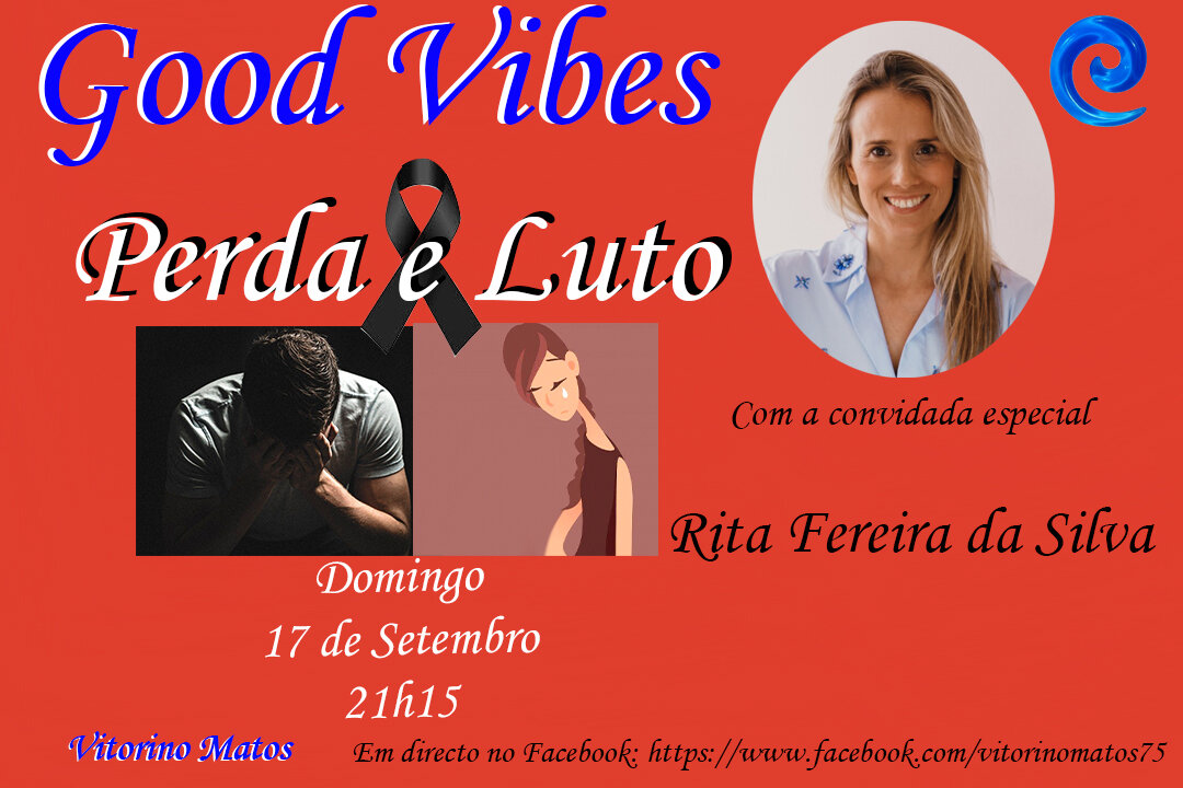 Good Vibes, edição 23: Perda e Luto, com Rita Ferreira da Silva