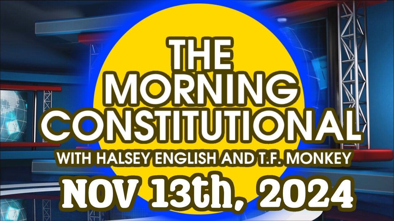 The Morning Constitutional: November 13th, 2024