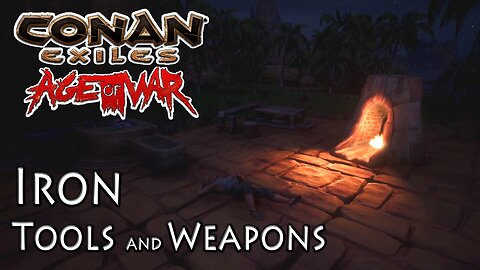 Conan Exiles Age of War Iron Tools