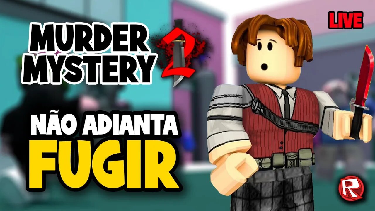 Live Roblox - Murder Mystery 2 / Não adianta fugir