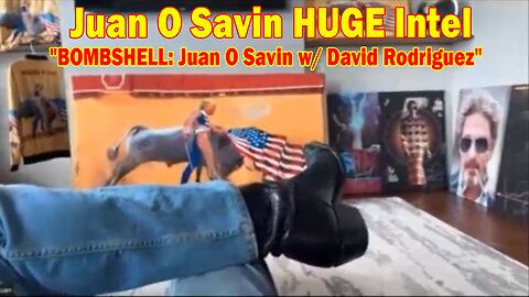 Juan O Savin HUGE Intel: "BOMBSHELL: Juan O Savin w/ David Rodriguez"