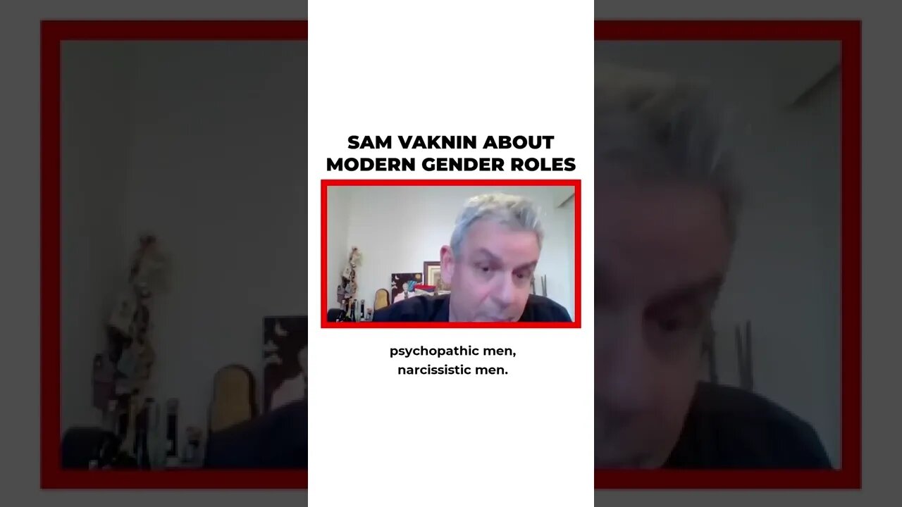 Sam Vaknin About Modern Gender Roles - @Prof. Sam Vaknin