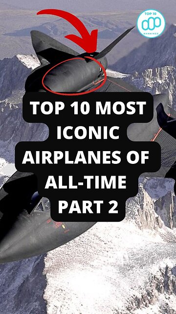 Top 10 Most Iconic Airplanes of All-Time Part 2