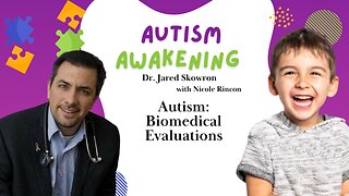 Autism: Biomedical Evaluations