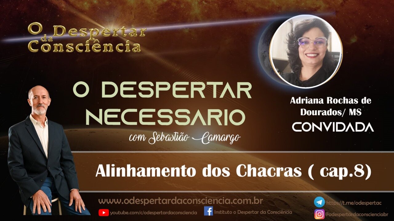 O DESPERTAR NECESSÁRIO - ALINHAMENTO DOS CHACRAS