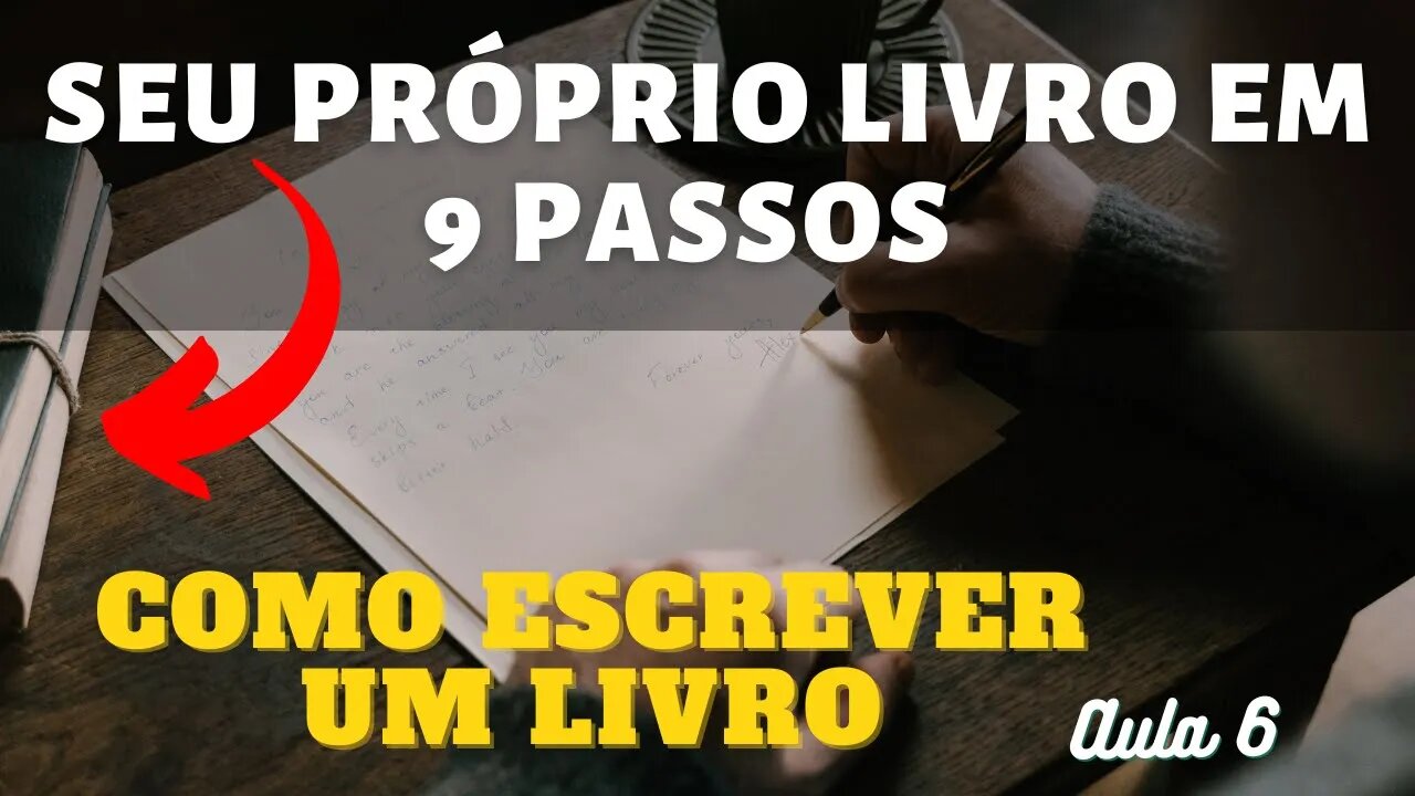 #06 Escreva Seu Próprio Livro Em Poucos Passos - Curso Gratuito