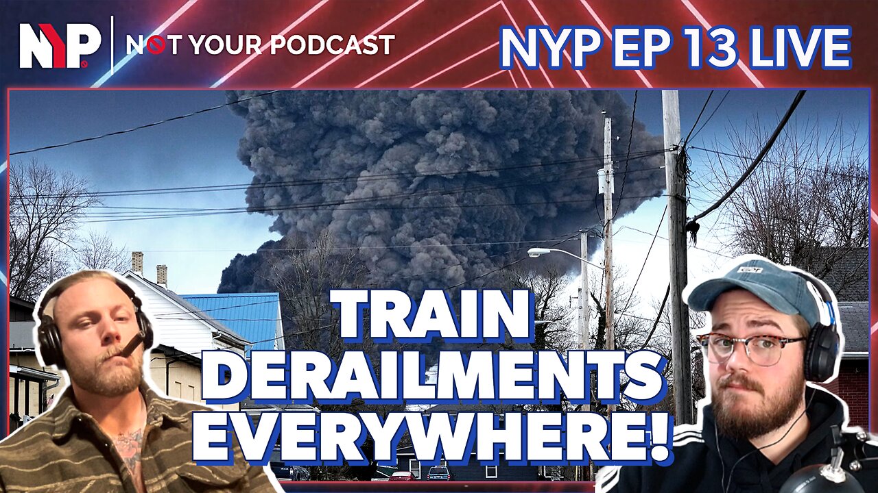 NYP Ep 13 - Trains Derail Everywhere | Covid Jabs Added to CDC Vax Schedule