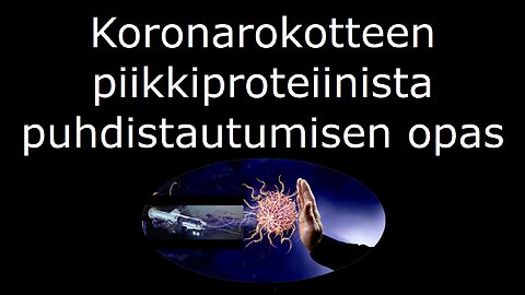 Koronarokotteen piikkiproteiinista puhdistautumisen opas