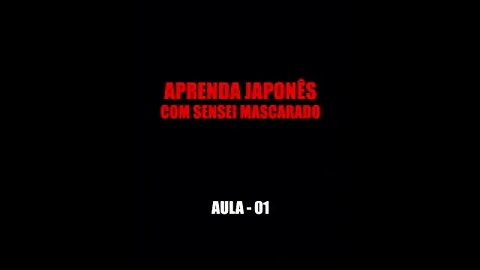 Professor Mascarado ensina Japonês - parte 1)