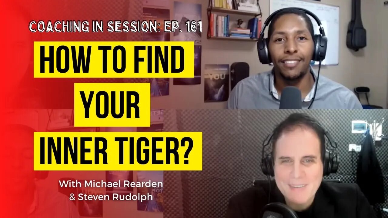 How To Find Your INNER TIGER | In Session with Steven Rudolph