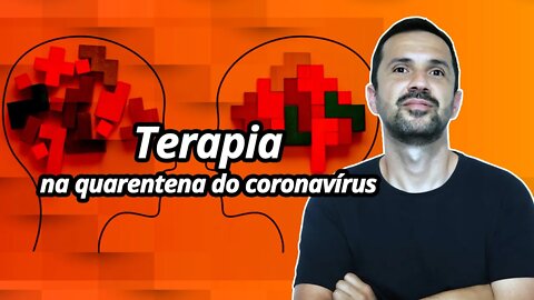 Terapia na quarentena do Coronavirus