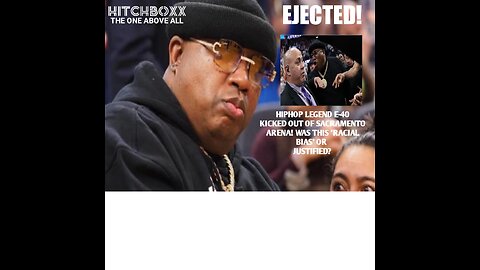 BAY AREA HIP HOP LEGEND E-40 EJECTED FROM SACRAMENTO ARENA