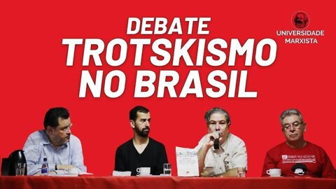 Debate: O Trotskismo no Brasil - Universidade Marxista nº 633 - 01/06/22