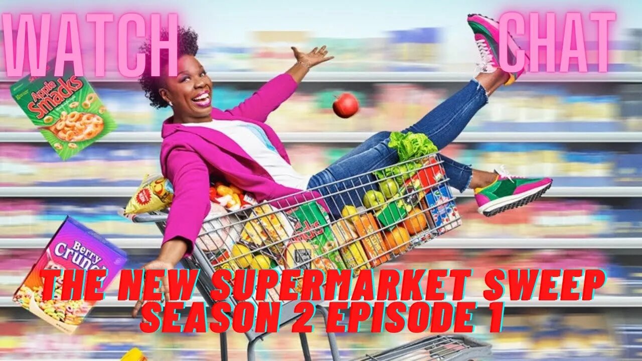 The New Supermarket Sweep Season 2 Episode 1 - Watch & Chat Is Back!