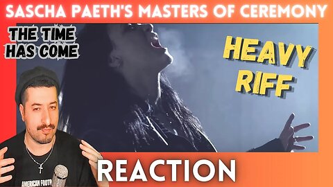 HEAVY RIFF - Sascha Paeth's Masters Of Ceremony - "The Time Has Come" Reaction