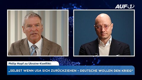 Podcaster Philip Hopf Deutsche Regierung will unbedingt Krieg in Ukraine