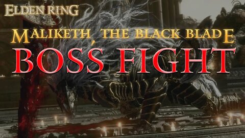 Elden Ring Maliketh The Black Blade Boss Fight