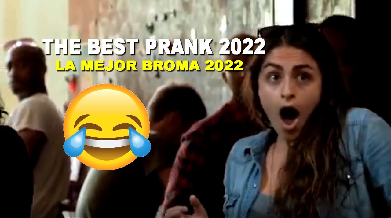 THE BEST PRANK 2022 • LA MEJOR BROMA 2022