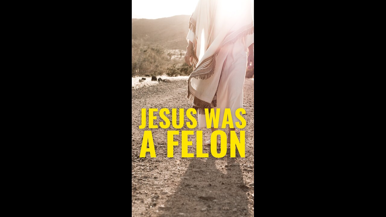 Jesus & Paul were Felons