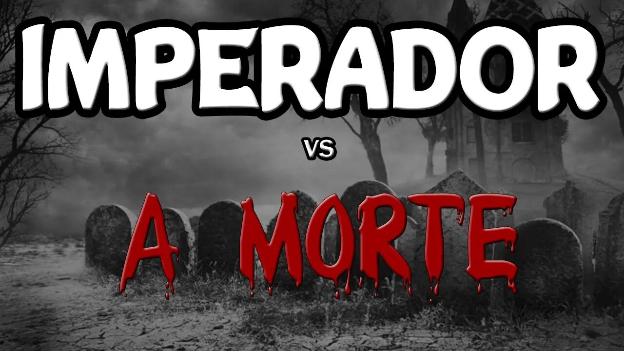 IMPERADOR vs A MORTE - Especial de Halloween 2020