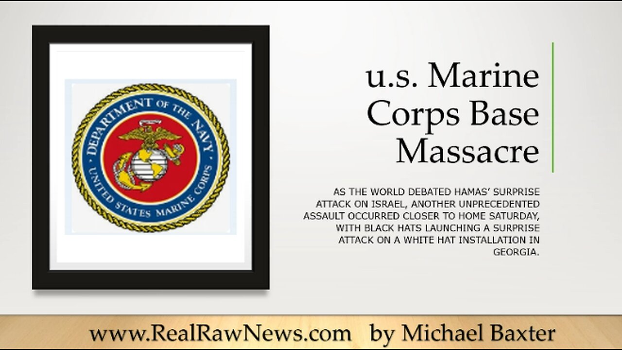 u.s. Marine Corps Base Attacked by Deep State Black Hats