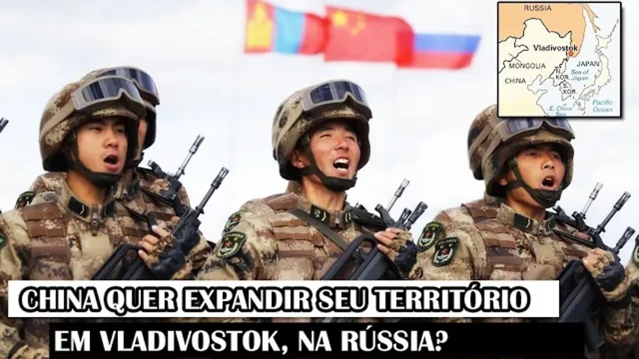 China Quer Expandir Seu Território Em Vladivostok, na Rússia?