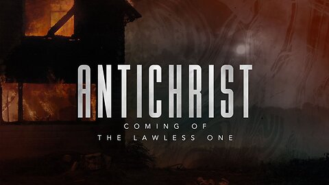 THE ANTICHRIST IS COMING!
