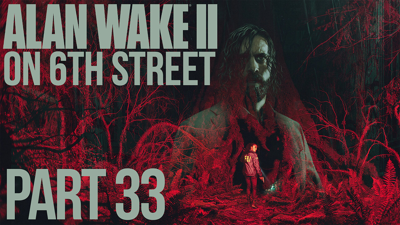 Alan Wake II on 6th Street Part 33
