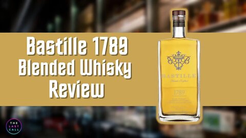 Bastille 1789 Blended Whisky Review!