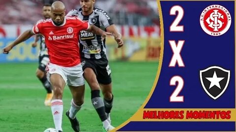 INTERNACIONAL 2 X 2 BOTAFOGO |MELHORES MOMENTOS | BRASILEIRÃO 2022