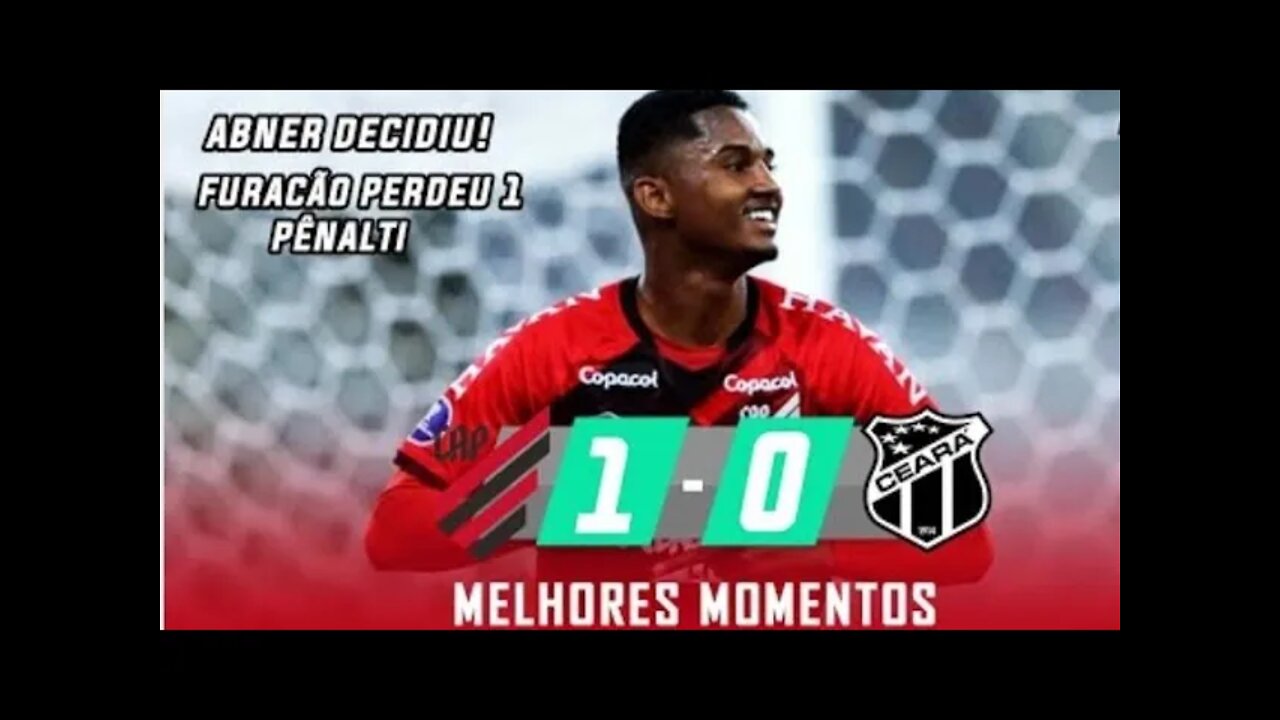 ATHLÉTICO PR 1 X 0 CEARÁ | MELHORES MOMENTOS | BRASILEIRÃO 2022 - 07/05/2022.