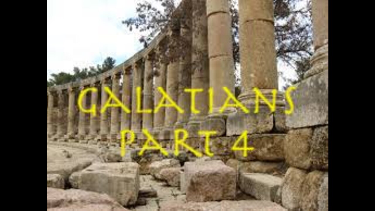 Galatians - Part 4