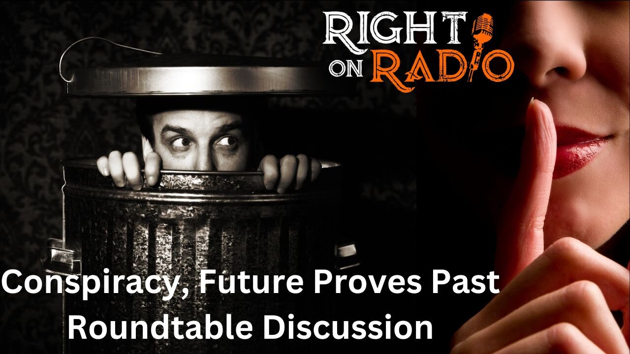 EP.483 Conspiracy, Future Proves Past. Roundtable Discussion