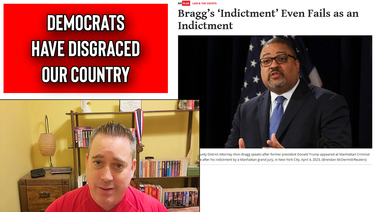 Democrats and Bragg Have Crossed The Rubicon Disgracing Our Country