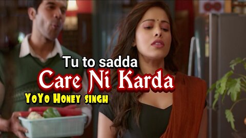 Tu to sadi Care Ni Karda | Rajkumar, Nushrratt | Yo Yo Honey Singh Tu Ta Sad