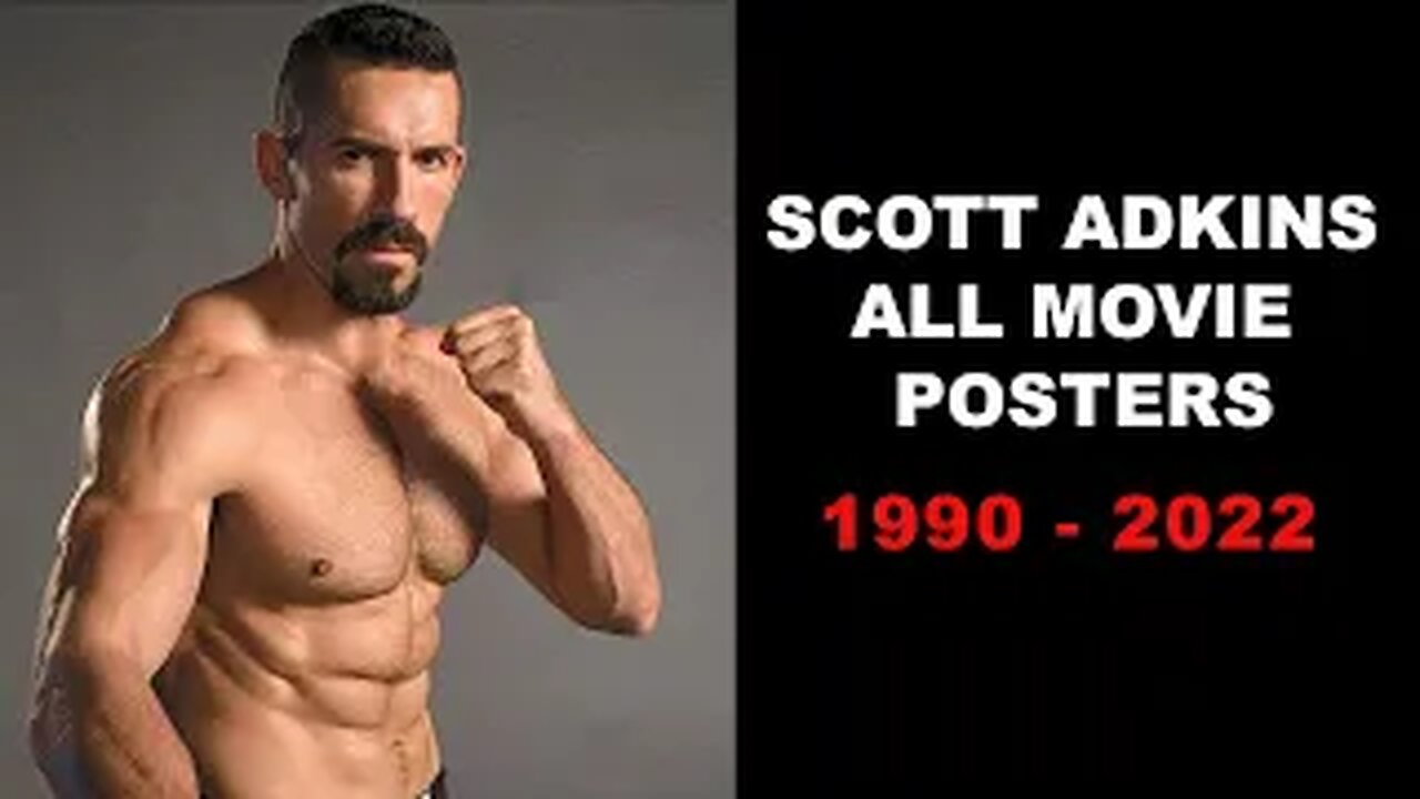 Legendary Martial Artist Scott Adkins (All Movie Posters 1990- 2022)