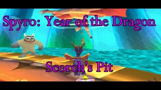 Spyro 3: Scorch's Pit