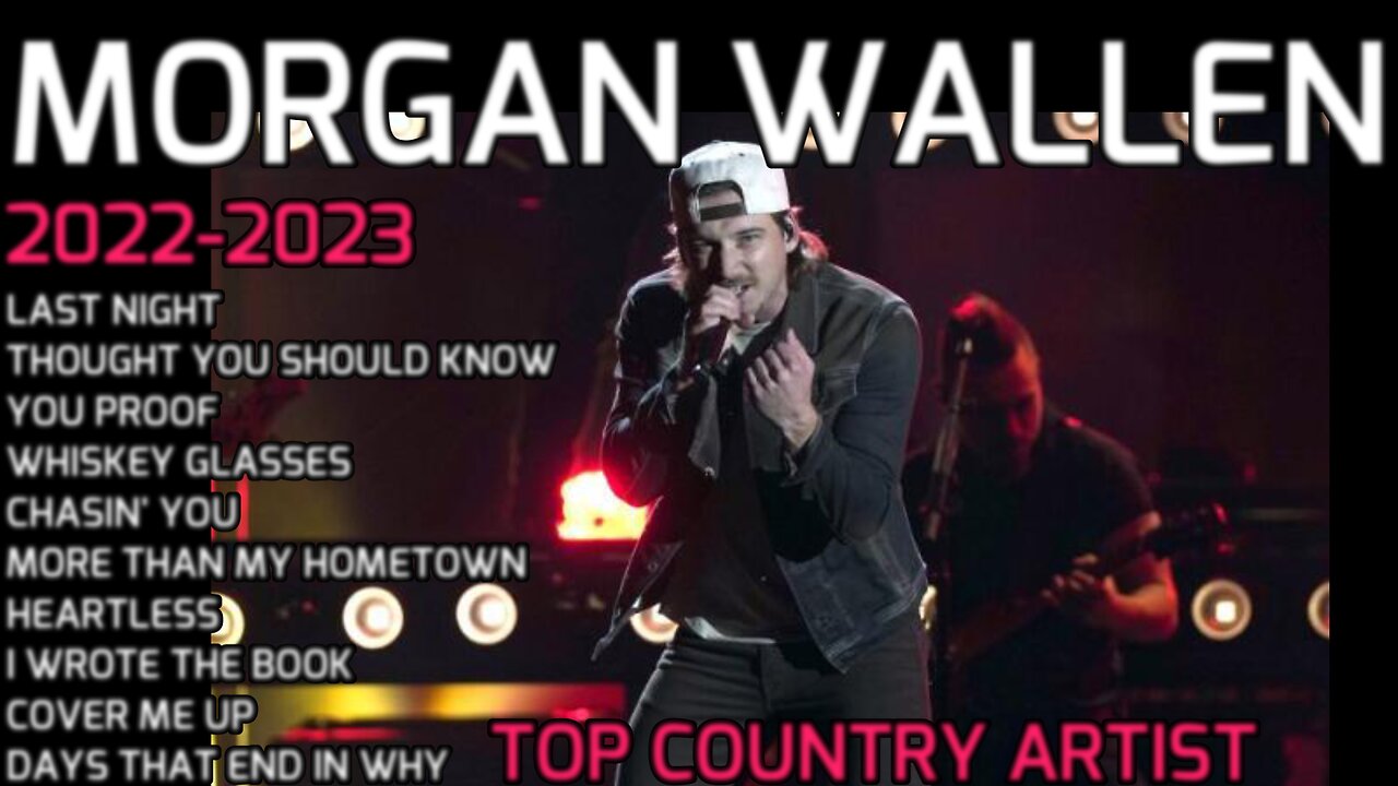 🎵 MORGAN WALLEN [PLAYLIST] 2022-2023 BEST COUNTRY ARTIST